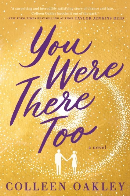 Colleen Oakley - You Were There Too, E-bok
