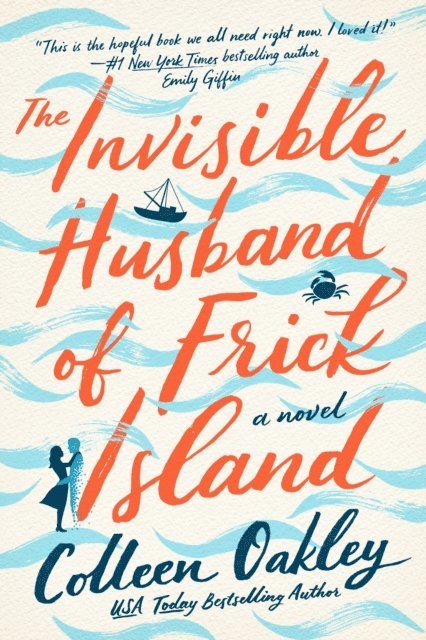 Colleen Oakley - Invisible Husband of Frick Island, E-bok