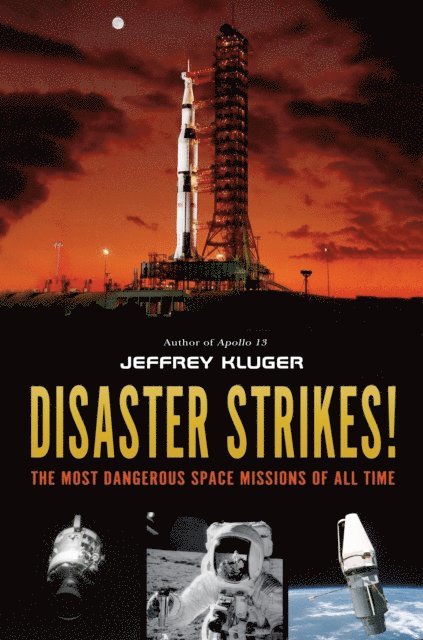 Jeffrey Kluger - Disaster Strikes!, E-bok