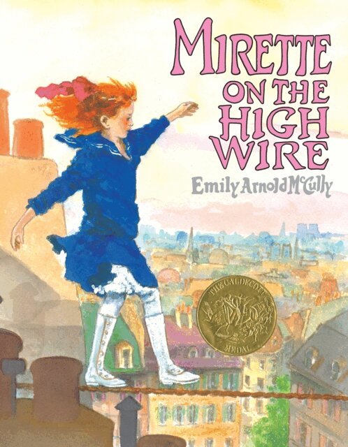 Emily Arnold McCully - Mirette on the High Wire, E-bok