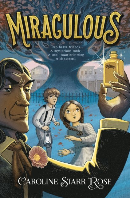 Caroline Starr Rose - Miraculous, E-bok