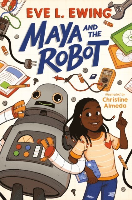 Eve L. Ewing - Maya and the Robot, E-bok