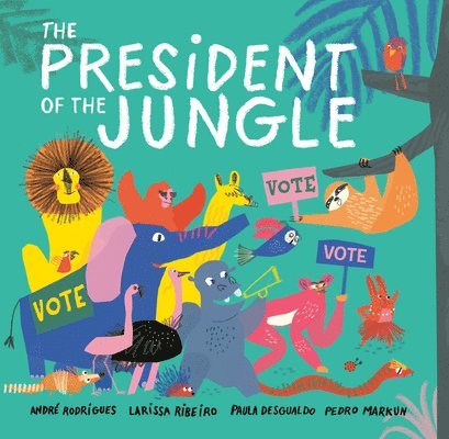 André Rodrigues, Larissa Ribeiro - The President of the Jungle, Inbunden
