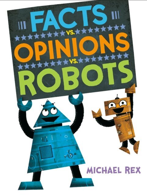 Michael Rex - Facts vs. Opinions vs. Robots, E-bok