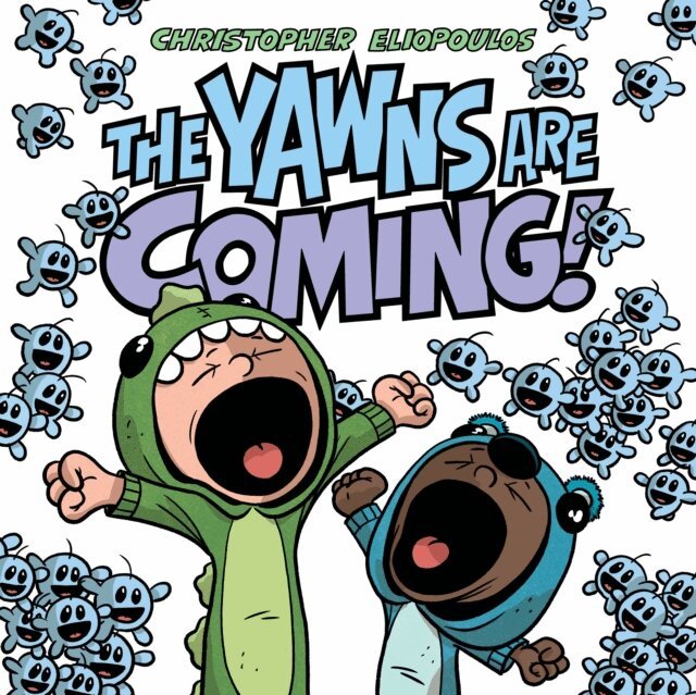 Christopher Eliopoulos - Yawns Are Coming!, E-bok
