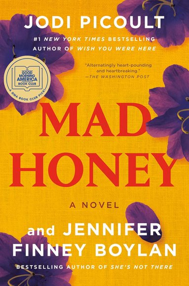 Jodi Picoult, Jennifer Finney Boylan - Mad Honey: A GMA Book Club Pick, Häftad