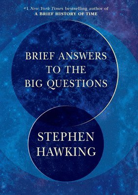 Brief Answers to the Big Questions av Stephen Hawking
