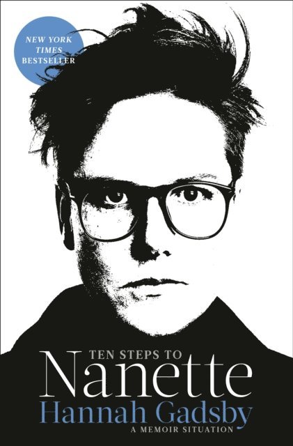 Hannah Gadsby - Ten Steps to Nanette, E-bok