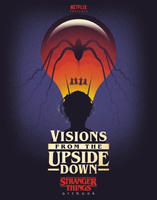 Netflix, Printed in Blood - Visions from the Upside Down: Stranger Things Artbook, E-bok