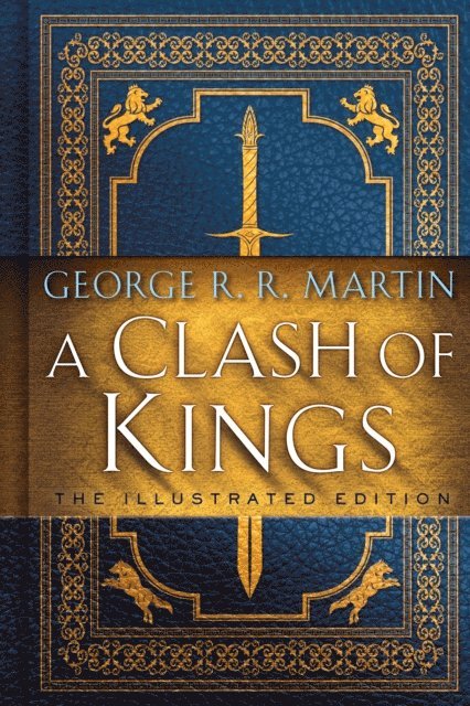 George R. R. Martin - Clash of Kings: The Illustrated Edition, E-bok