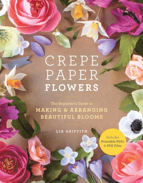 Lia Griffith - Crepe Paper Flowers, E-bok