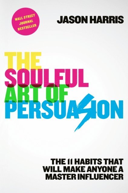 Jason Harris - Soulful Art of Persuasion, E-bok