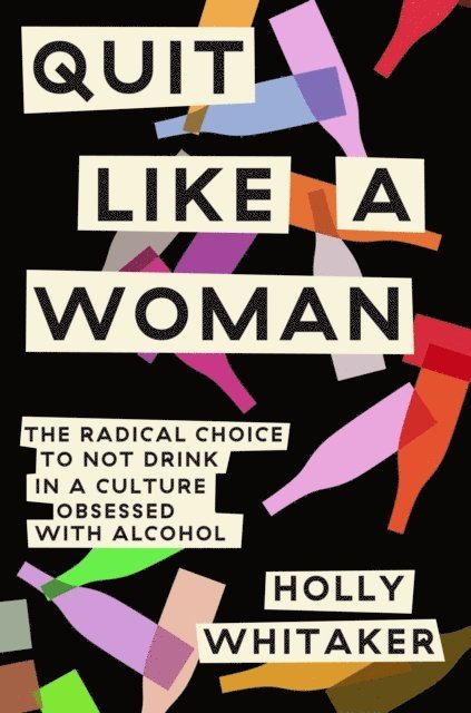Holly Whitaker - Quit Like a Woman, E-bok