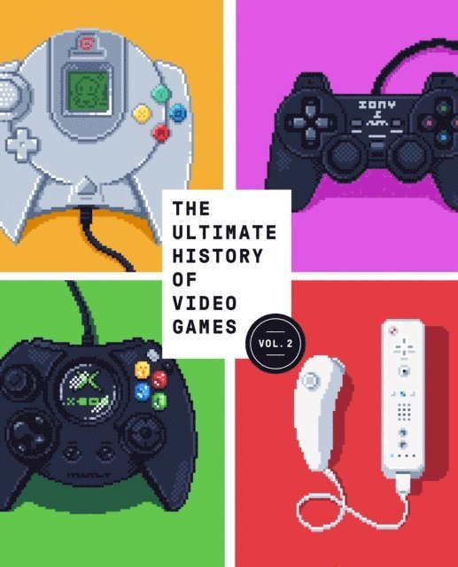 Steven L. Kent - Ultimate History of Video Games, Volume 2, E-bok