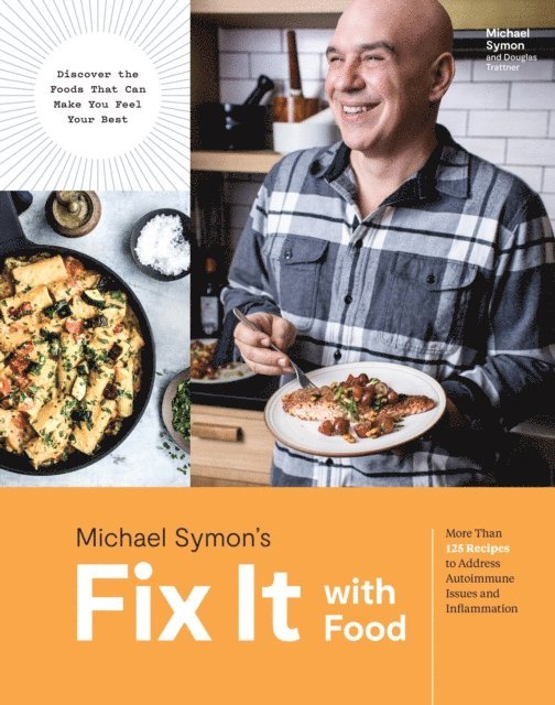 Douglas Trattner, Michael Symon - Fix It with Food, E-bok
