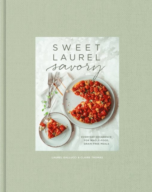 Claire Thomas, Laurel Gallucci - Sweet Laurel Savory, E-bok