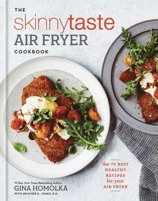 The Skinnytaste Air Fryer Cookbook: The 75 Best Healthy Recipes for Your Air Fryer av Gina Homolka, Heather K Jones, Heather K Jones