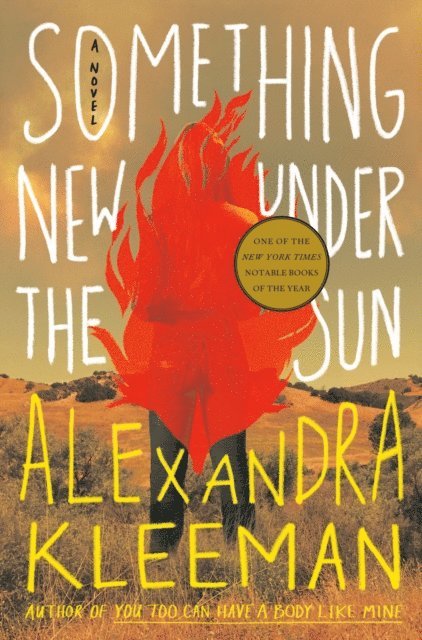 Alexandra Kleeman - Something New Under the Sun, E-bok