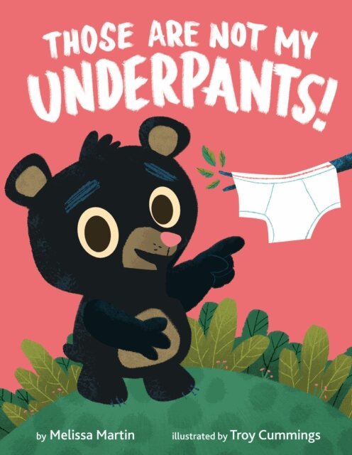 Melissa Martin - Those Are Not My Underpants!, E-bok