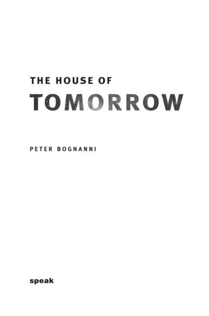 Peter Bognanni - House of Tomorrow, E-bok
