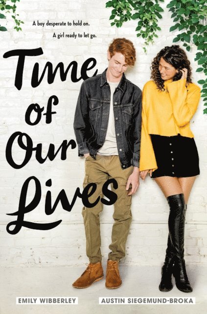 Austin Siegemund-Broka, Emily Wibberley - Time of Our Lives, E-bok