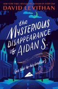 Mysterious Disappearance of Aidan S. (as told to his brother)