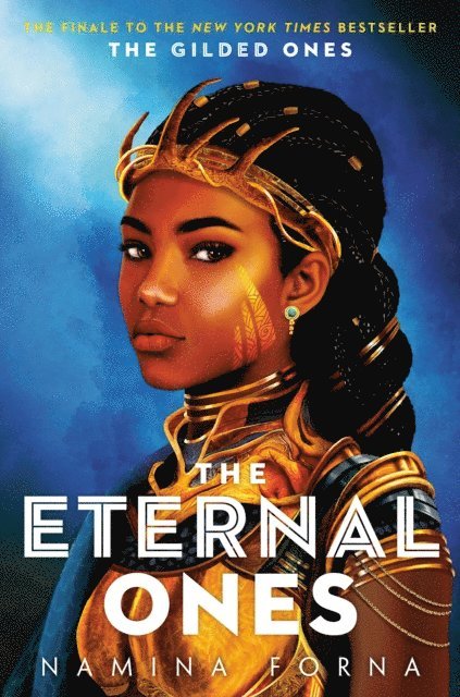 Namina Forna - Gilded Ones #3: The Eternal Ones, E-bok
