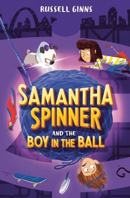 Russell Ginns - Samantha Spinner and the Boy in the Ball, E-bok