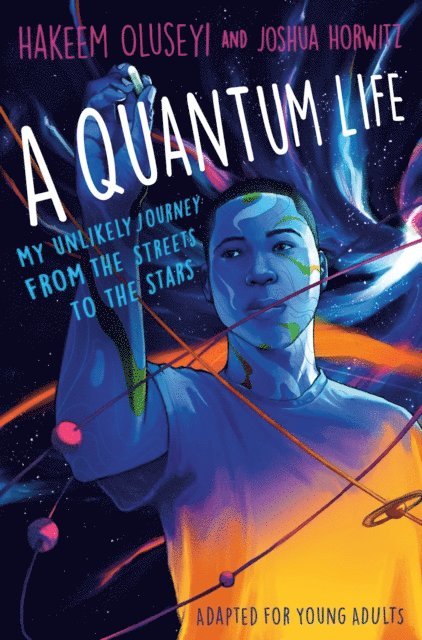 Joshua Horwitz, Hakeem Oluseyi - Quantum Life (Adapted for Young Adults), E-bok