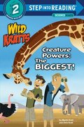 Creature Powers: The Biggest!: (Wild Kratts)