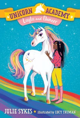 Julie Sykes - Unicorn Academy #5: Layla and Dancer, Häftad