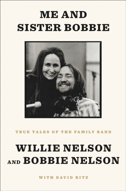 David Ritz, Bobbie Nelson, Willie Nelson - Me and Sister Bobbie, E-bok