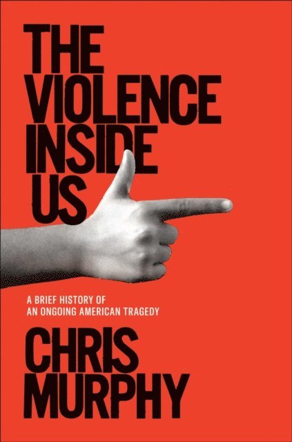 Chris Murphy - Violence Inside Us, E-bok. Tillgänglighet: Lägg i varukorg