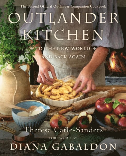 Theresa Carle-Sanders - Outlander Kitchen: To the New World and Back Again, E-bok