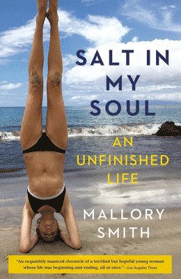 Mallory Smith - Salt in My Soul: An Unfinished Life, Häftad. Tillgänglighet: Lägg i varukorg