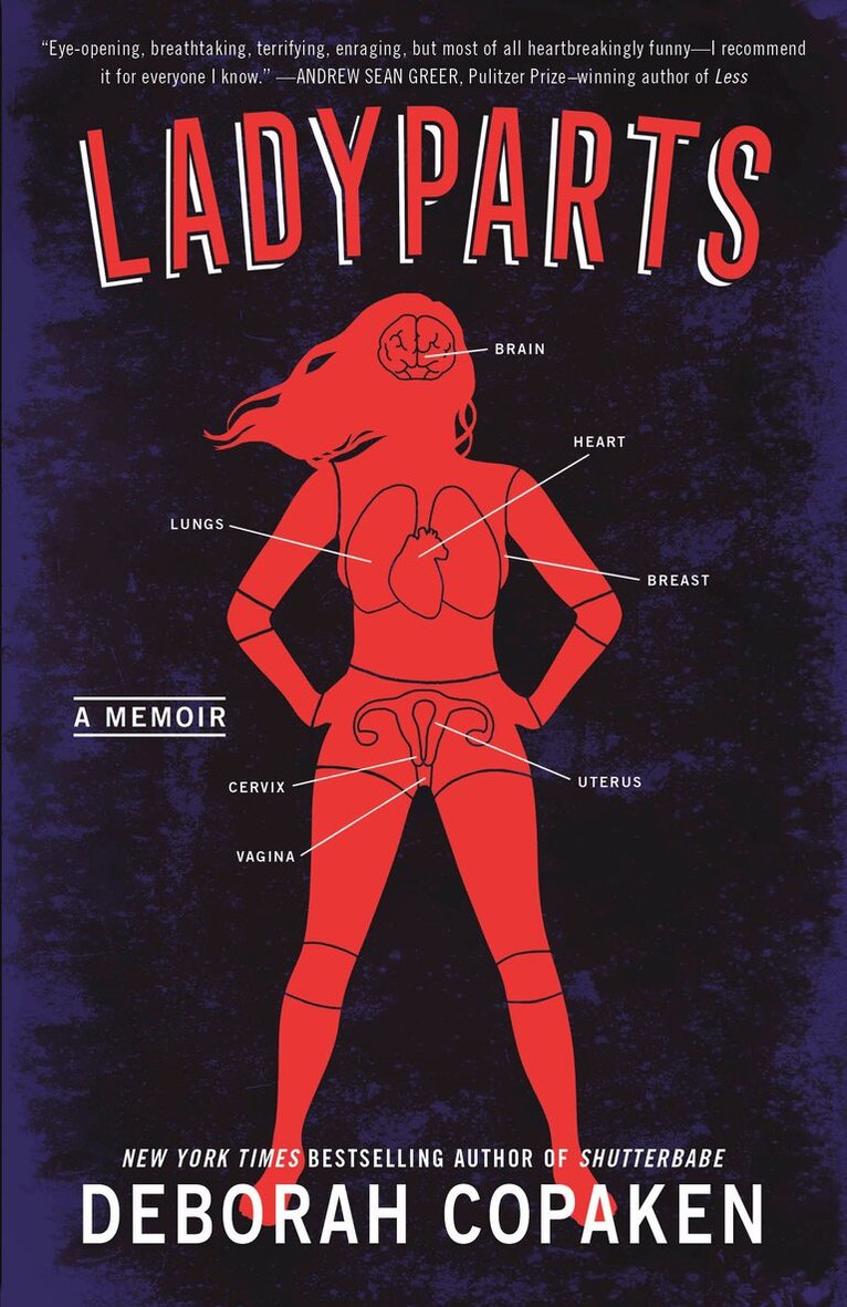 Deborah Copaken - Ladyparts, Häftad