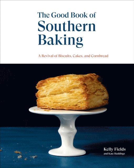 Kate Heddings, Kelly Fields - Good Book of Southern Baking, E-bok