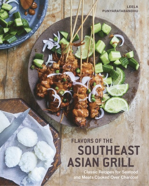Leela Punyaratabandhu - Flavors of the Southeast Asian Grill, E-bok