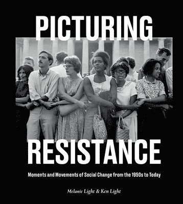 Melanie Light, Ken Light - Picturing Resistance, Inbunden. Tillgänglighet: Lägg i varukorg