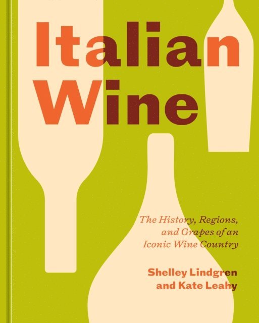 Kate Leahy, Shelley Lindgren - Italian Wine, E-bok