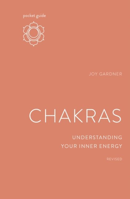 Joy Gardner - Pocket Guide to Chakras, Revised, E-bok