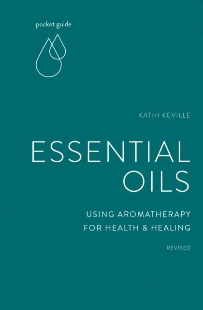 Kathi Keville - Pocket Guide to Essential Oils, E-bok