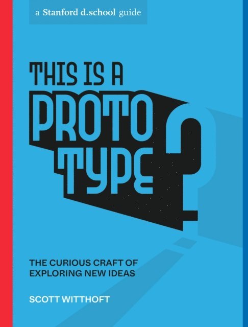 Scott Witthoft - This Is a Prototype, E-bok