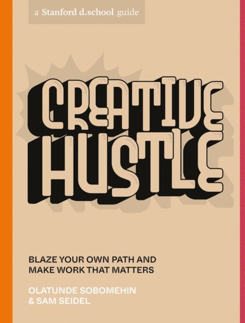 Khristopher &quote;Squint&quote; Sandifer, sam seidel, Olatunde Sobomehin - Creative Hustle, E-bok