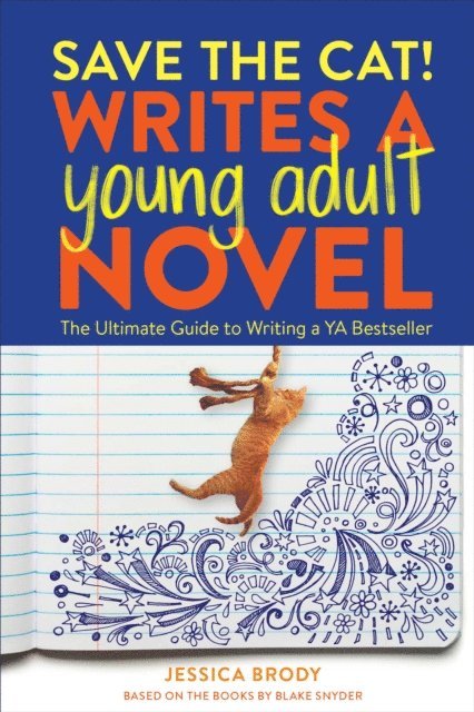 Jessica Brody - Save the Cat! Writes a Young Adult Novel, E-bok