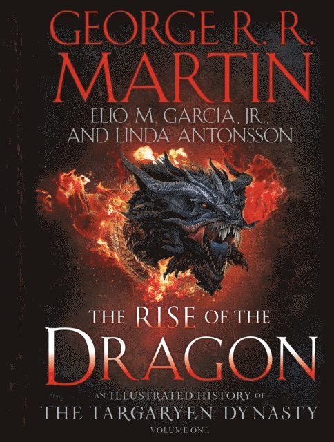 Linda Antonsson, Elio M. Garcia Jr., George R. R. Martin - Rise of the Dragon, E-bok