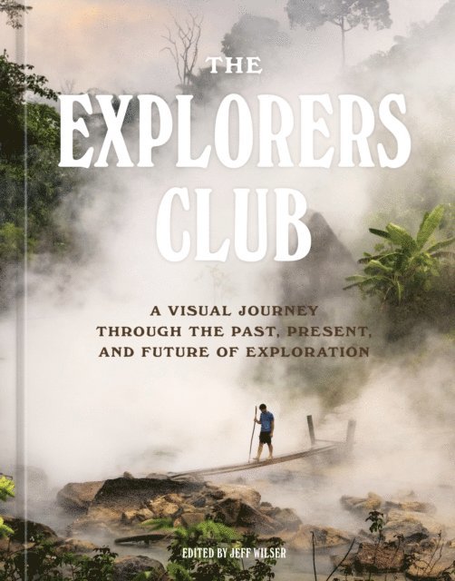 The Explorers Club, Jeff Wilser - Explorers Club, E-bok. Tillgänglighet: Lägg i varukorg