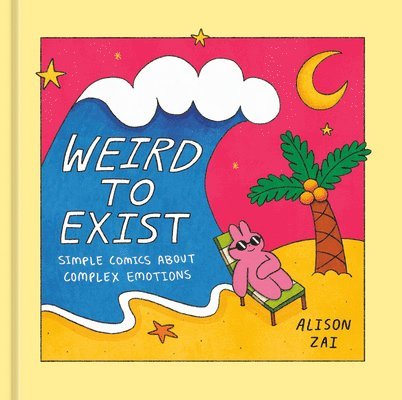Alison Zai - Weird to Exist, Inbunden. Tillgänglighet: Lägg i varukorg