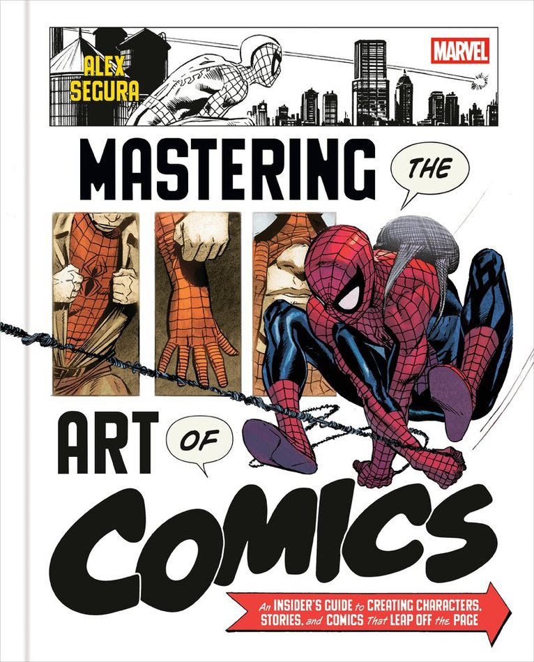 Alex Segura - Marvel's Mastering the Art of Comics, Inbunden