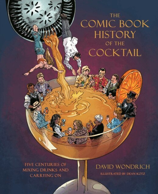 David Wondrich - Comic Book History of the Cocktail, E-bok